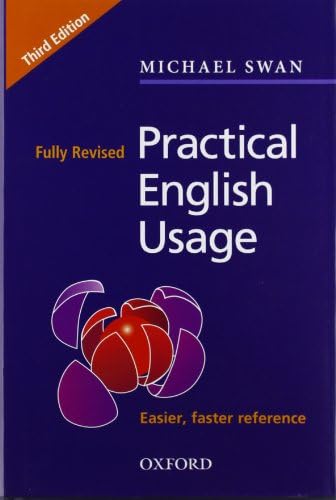 Practical English Usage: Swan, Michael: 9780194420983: Amazon.com